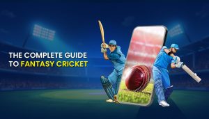 Complete Guide to Fantasy Cricket